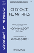 Cherokee All My Trials [HL:275060]