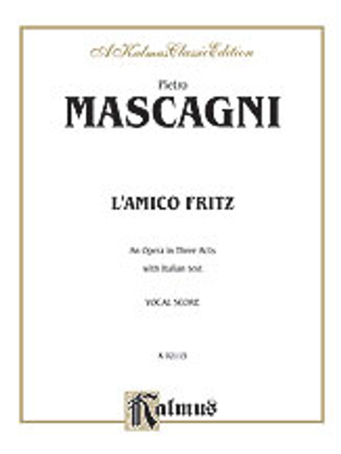 Mascagni, L'amico Fritz (An Opera in Three Acts with Italian text) [Alf:00-K02115]