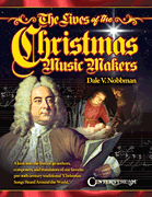 The Lives of the Christmas Music Makers [HL:286905]