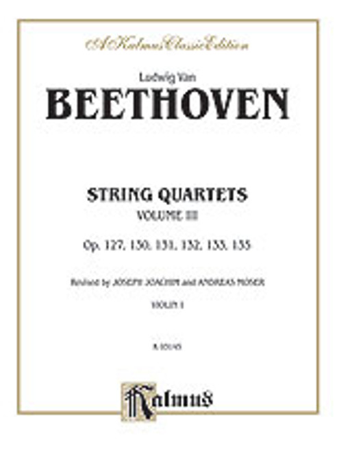 Beethoven, String Quartets, Volume III, Op. 127, 130, 131,132, 133, 135 [Alf:00-K03145]