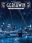 The Essential Gershwin Sheet Music Collection [HL:322331]