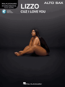 Lizzo - Cuz I Love You Instrumental Play-Along for Alto Sax [HL:327754]