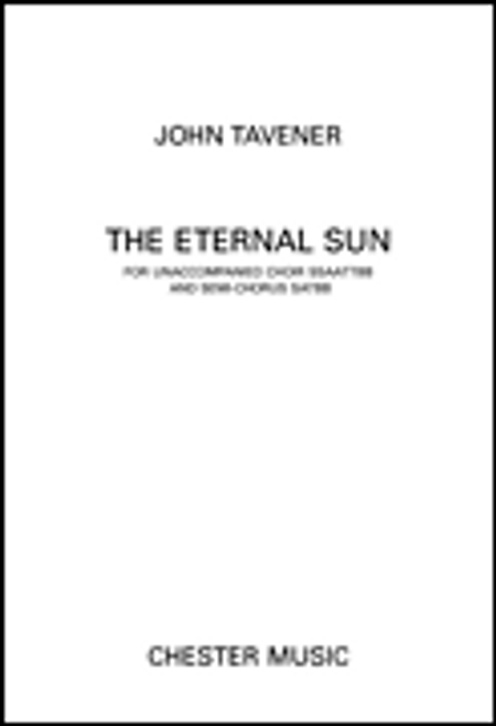 John Tavener: The Eternal Sun (Unaccompanied Choir SSAATTBB/Semi-Chorus SATB) [HL:14032840]