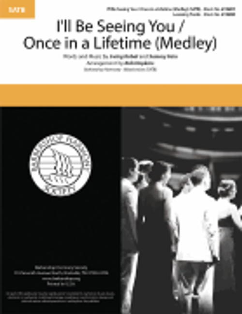 I'll Be Seeing You/Once in a Lifetime Medley [HL:362106]