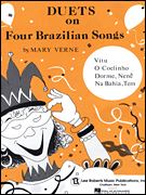 Duets on Four Brazilian Songs [HL:372263]