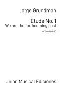 Etude No. 1 - We Are The Forthcoming Past [HL:373005]