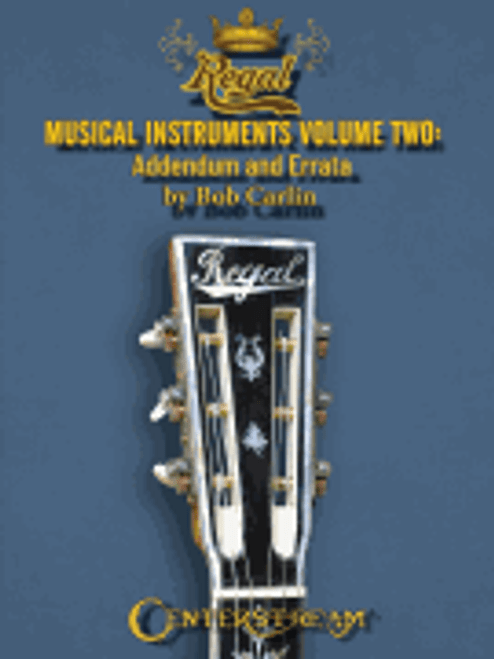Regal Musical Instruments - Volume Two: Addendum and Errata [HL:1069728]