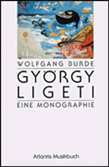 György Ligeti: Eine Monographie [HL:49013187]