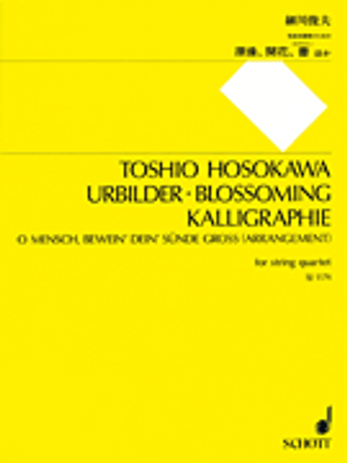 Hosokawa, String Quartet Urbilder/Blossoming/Kalligraphie/O Mensch, bewein' dein Sunde groB [HL:49018145]