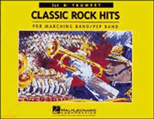 Classic Rock Hits 1st Trumpet (For Marching/Pep Band) [HL:3730010]