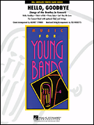 Hello, Goodbye (Songs of the Beatles In Concert) [HL:4001233]