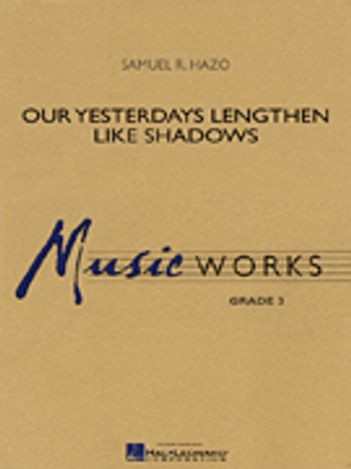 Our Yesterdays Lengthen like Shadows [HL:4002969]