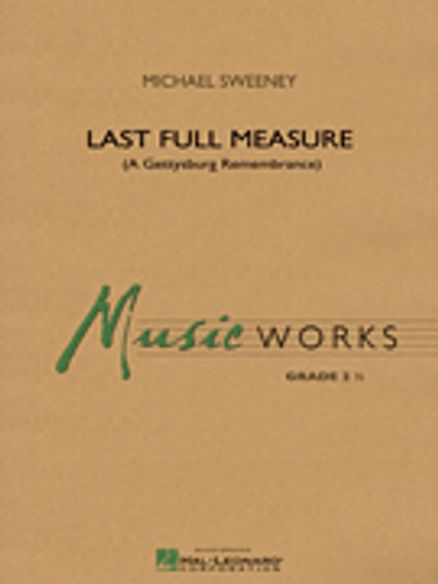 Last Full Measure (A Gettysburg Remembrance) [HL:4003464]