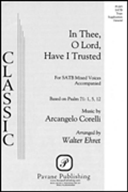 In Thee, O Lord, Have I Trusted [HL:8301753]