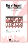 Give My Regards! A Medley of Broadway Favorites [HL:8551879]