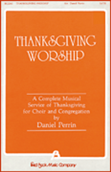 Thanksgiving Worship - A Complete Musical Service of Thanksgiving (Collection) [HL:8738289]