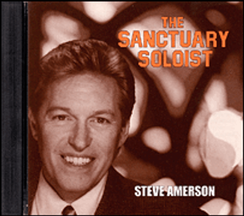 Steve Amerson Sings the Sanctuary Soloist #3 (high Voice) [HL:8739129]