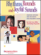 Rhythms, Rounds and Joyful Sounds [HL:8742623]