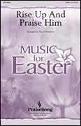 Rise Up and Praise Him [HL:8744026]