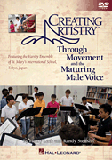 Creating Artistry Through Movement and the Maturing Male Voice [HL:8753287]