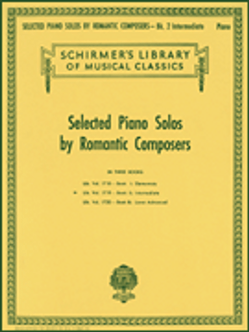 Selected Piano Solos by Romantic Composers - Volume 2: Intermediate [HL:50261110]