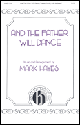 And the Father Will Dance [HL:8763635]