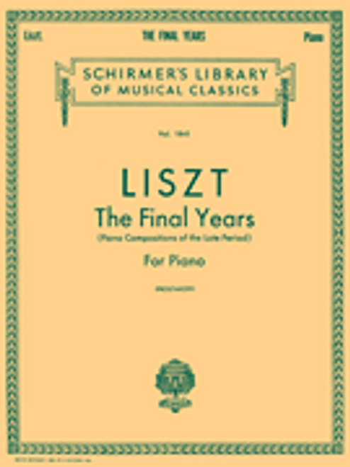 Liszt: The Final Years for Piano - Late Period Compositions [HL:50262220]
