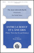 Entre Le Boeuf Et Lane Gris (there Twixt The Ox . . .) [HL:8764356]