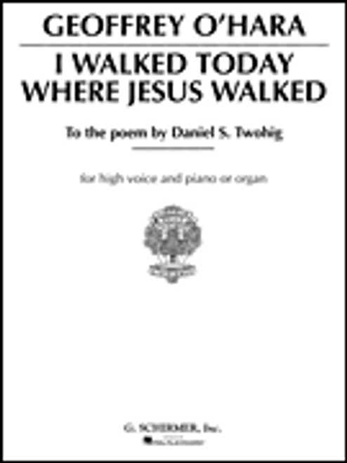 I Walked Today Where Jesus Walked [HL:50280320]