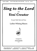 Sing to the Lord/Veni Creator [HL:8770058]