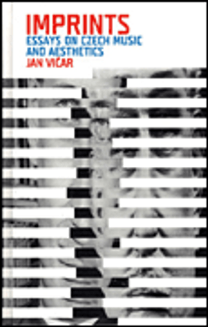 Imprints: Essays On Cz Music & Aesthetics [HL:8770804]