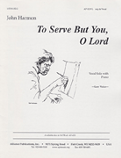 To Serve But You, O Lord - Low Vc Pno [HL:8771500]