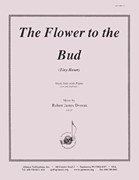 The Flower To The Bud - H & L Voc Solo/pno [HL:8771872]