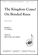 Thy Kingdom Come!/On Bended Knee [HL:8772190]