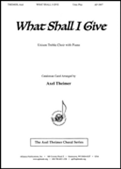 What Shall I Give - Unis/satb [HL:8772236]