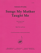 Songs My Mother Taught Me - Voc-pno [HL:8772343]