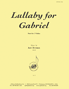 Lullaby For Gabriel - Vln 2 [HL:8773324]