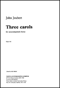 John Joubert: Three Carols Op.102 [HL:14036957]
