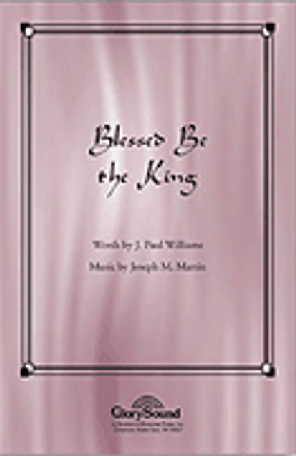 Blessed Be the King [HL:35002159]