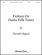 Fantasy on Osaka Folk Tunes [HL:35006458]
