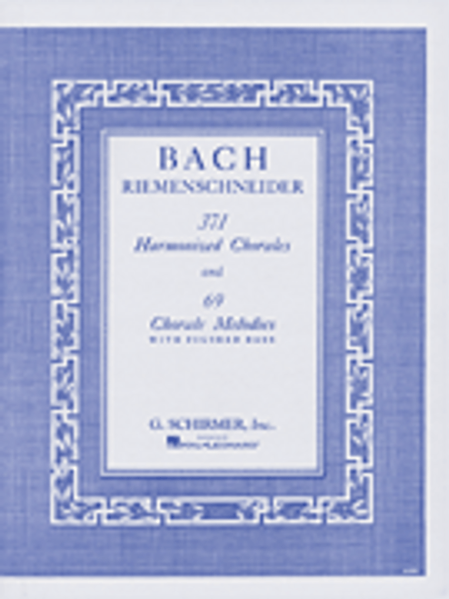 371 Harmonized Chorales and 69 Chorale Melodies with Figured Bass [HL:50327600]
