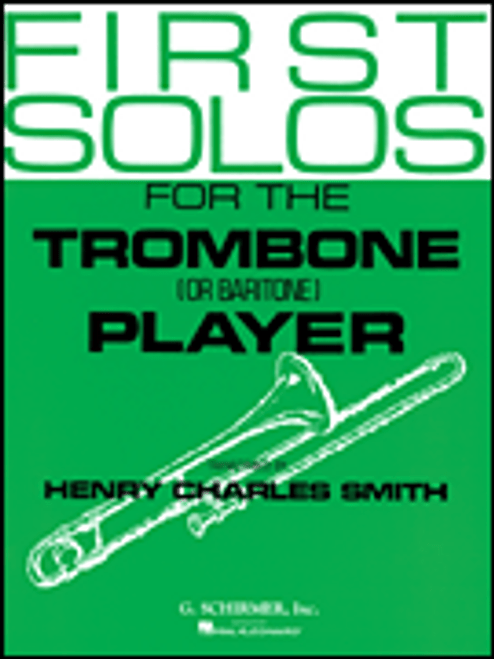 First Solos for the Trombone or Baritone Player [HL:50332600]