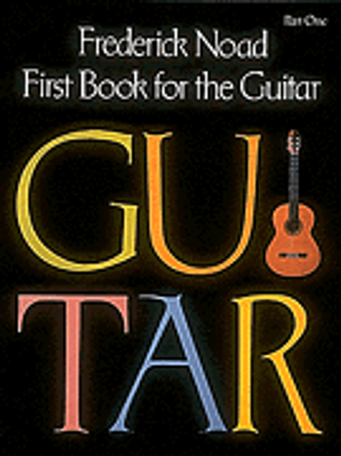 Noad, First Book for the Guitar - Part 1 [HL:50334370]