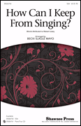 How Can I Keep from Singing? [HL:35026743]