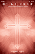 Shine on Us, Lord Jesus [HL:35030469]