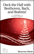 Deck the Hall with Beethoven, Bach, and Brahms! [HL:35031933]