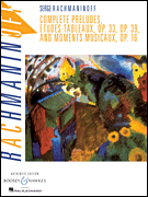 Complete Preludes, Etudes Tableaux and Moments Musicaux, Op. 16 [HL:48022664]