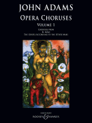 John Adams: Opera Choruses - Volume 1 [HL:48024924]