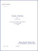 Trois Pieces pour Grande Orgue [HL:48180923]