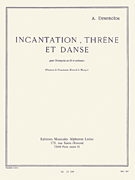 Incantation, Threne Et Danse (trumpet And Piano) [HL:48181584]